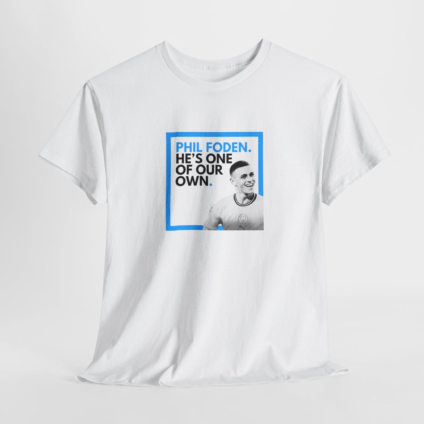 PHIL FODEN - HE'S ONE OF OUR OWN (UP TO 5XL)