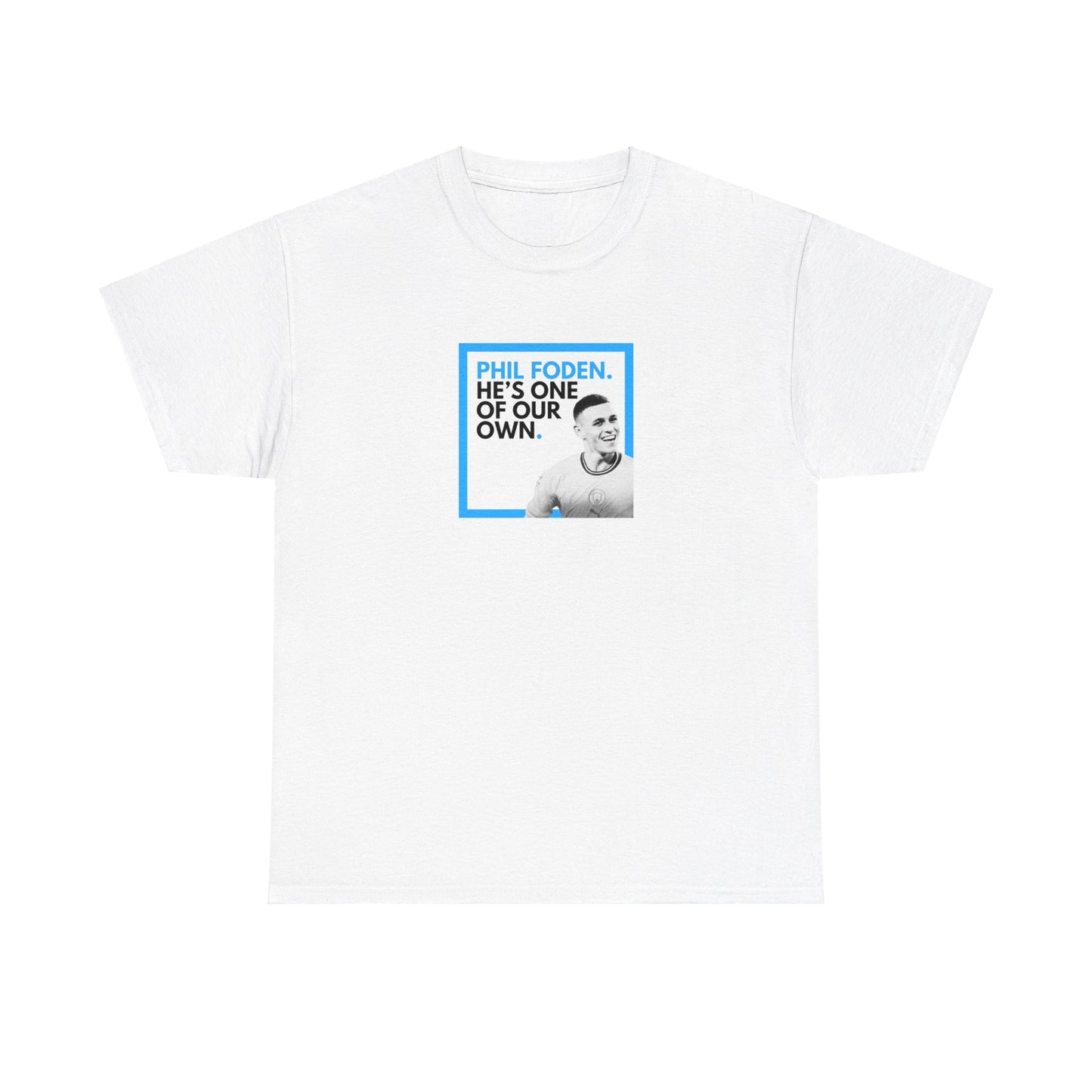 PHIL FODEN - HE'S ONE OF OUR OWN (UP TO 5XL)