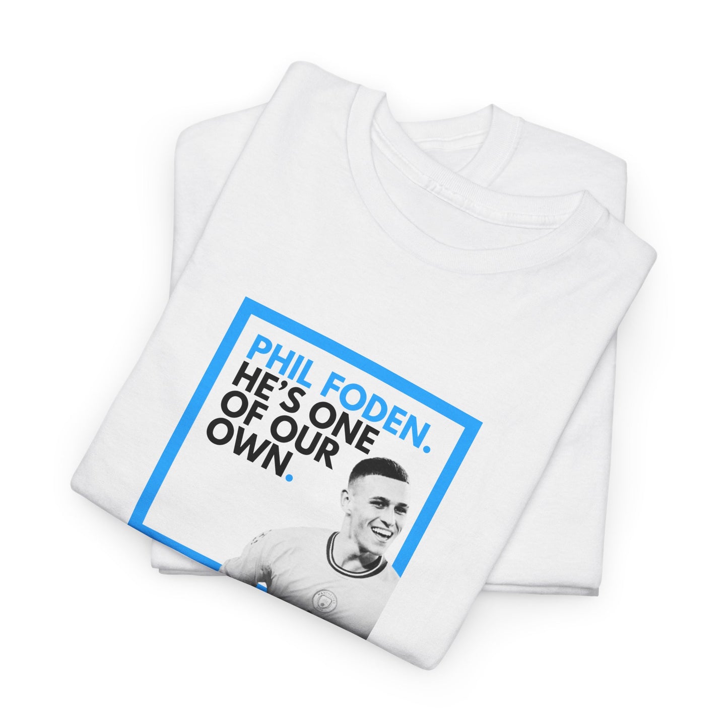 PHIL FODEN - HE'S ONE OF OUR OWN (UP TO 5XL)